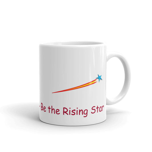 Coffee Mug  - Be the Rising Star - 11 oz and 15 oz